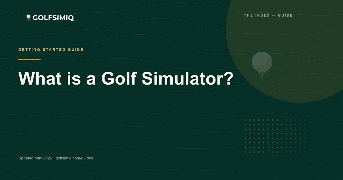 GolfSimIQ guide image for What is a Golf Simulator?