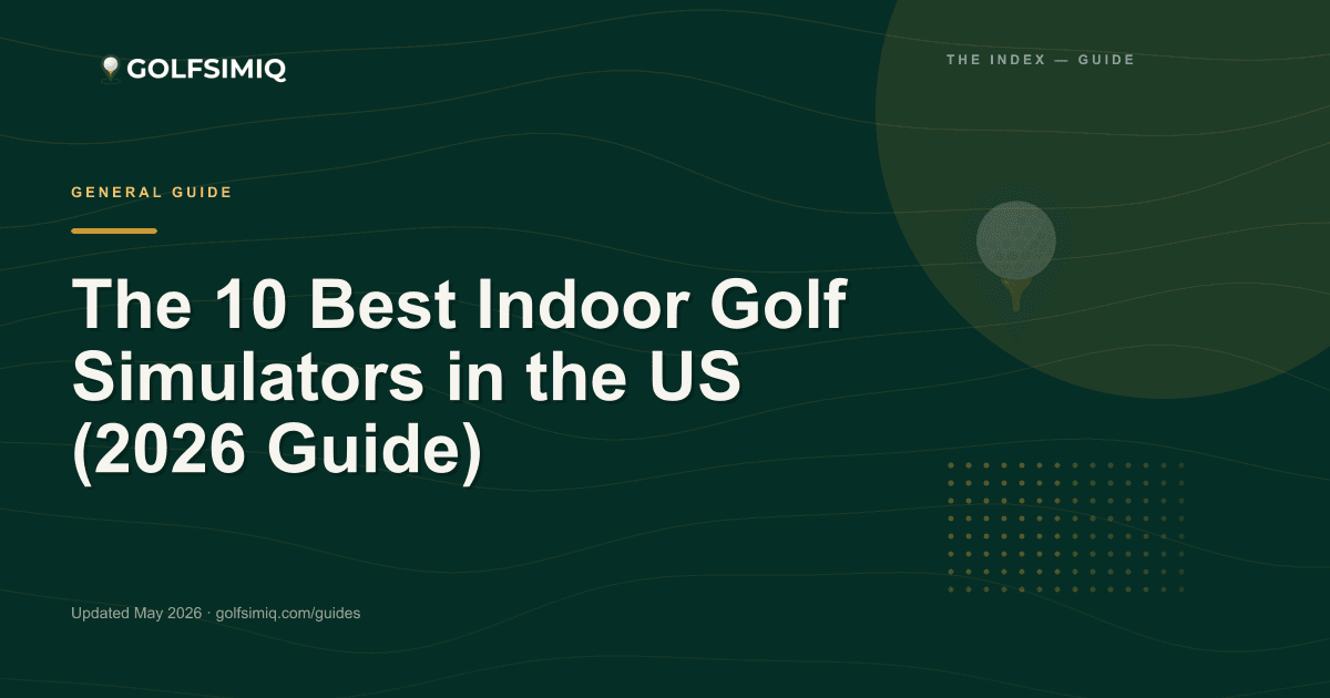 The 10 Best Indoor Golf Simulators in the US (2026 Guide)